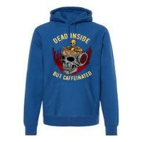 Funny Coffee Dead Inside But Caffeinated Skull Cup Skeleton Gift Premium Hoodie