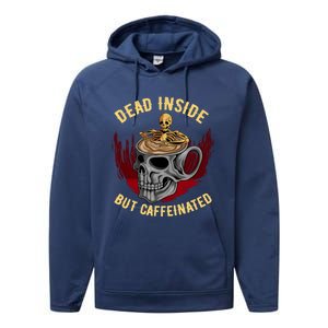 Funny Coffee Dead Inside But Caffeinated Skull Cup Skeleton Gift Performance Fleece Hoodie