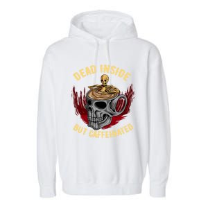 Funny Coffee Dead Inside But Caffeinated Skull Cup Skeleton Gift Garment-Dyed Fleece Hoodie