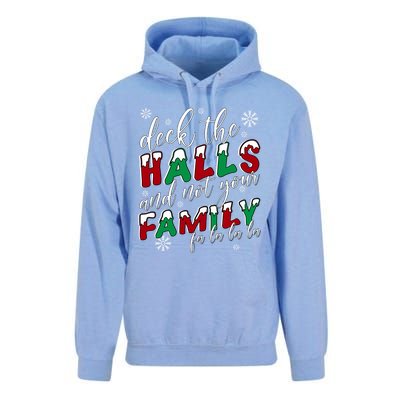 Funny Christmas Deck The Halls And Not Your Family Holiday Gift Unisex Surf Hoodie