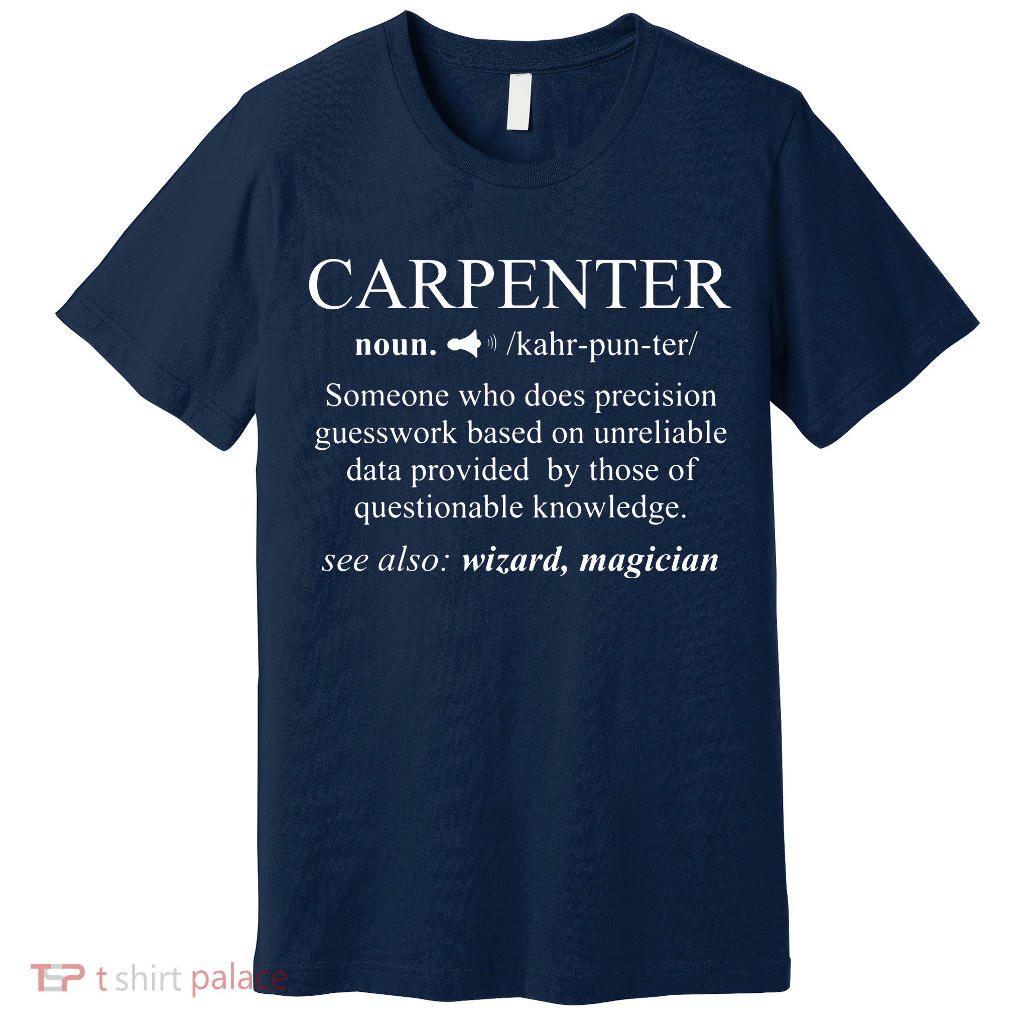 Funny Carpenter Definition Shirts Woodworking Carpentry Gift Premium T-Shirt