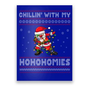 Funny Christmas Dabbing Santa Chillin With My Ho Ho Homies Gift Poster