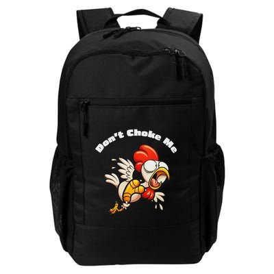 Funny Chicken DonT Choke Me Cartoon Scared Chicken Backpack