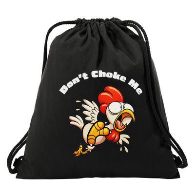 Funny Chicken DonT Choke Me Cartoon Scared Chicken Drawstring Bag