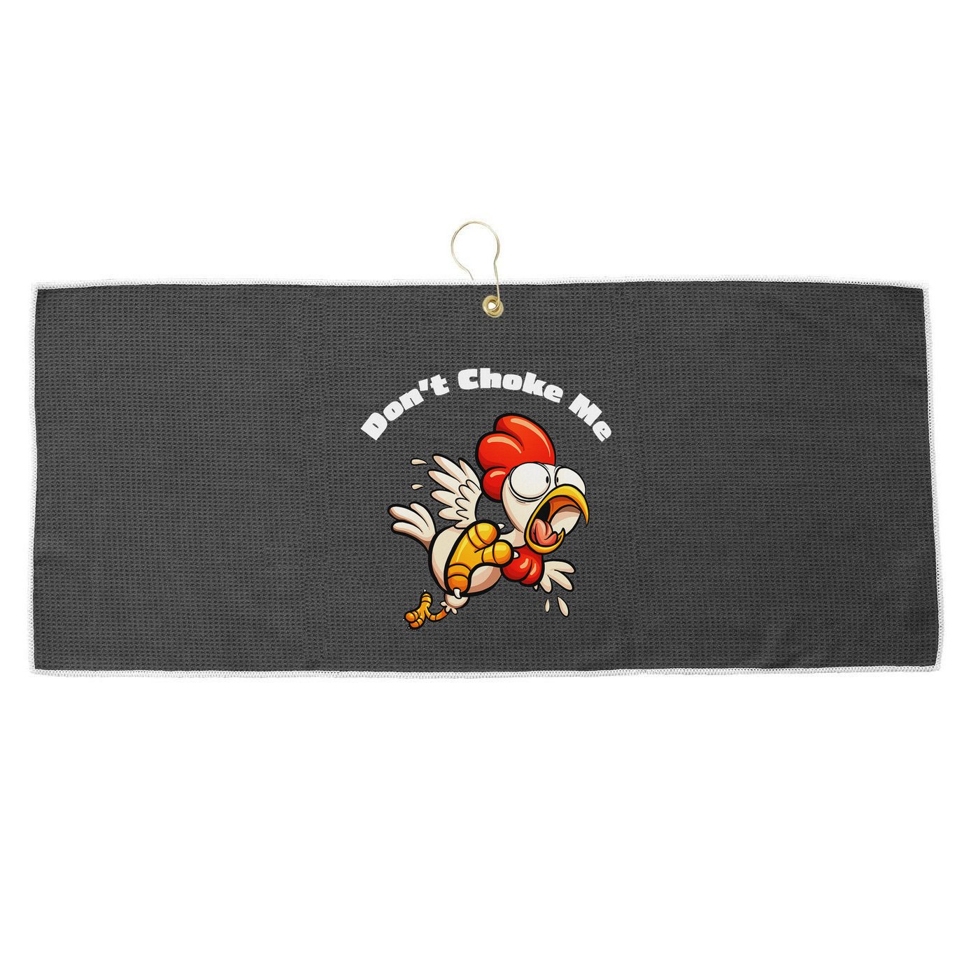 Funny Chicken DonT Choke Me Cartoon Scared Chicken Large Microfiber Waffle Golf Towel