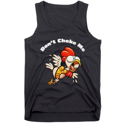 Funny Chicken DonT Choke Me Cartoon Scared Chicken Tank Top