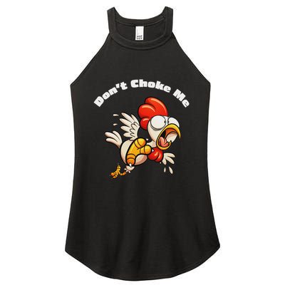 Funny Chicken DonT Choke Me Cartoon Scared Chicken Women's Perfect Tri Rocker Tank