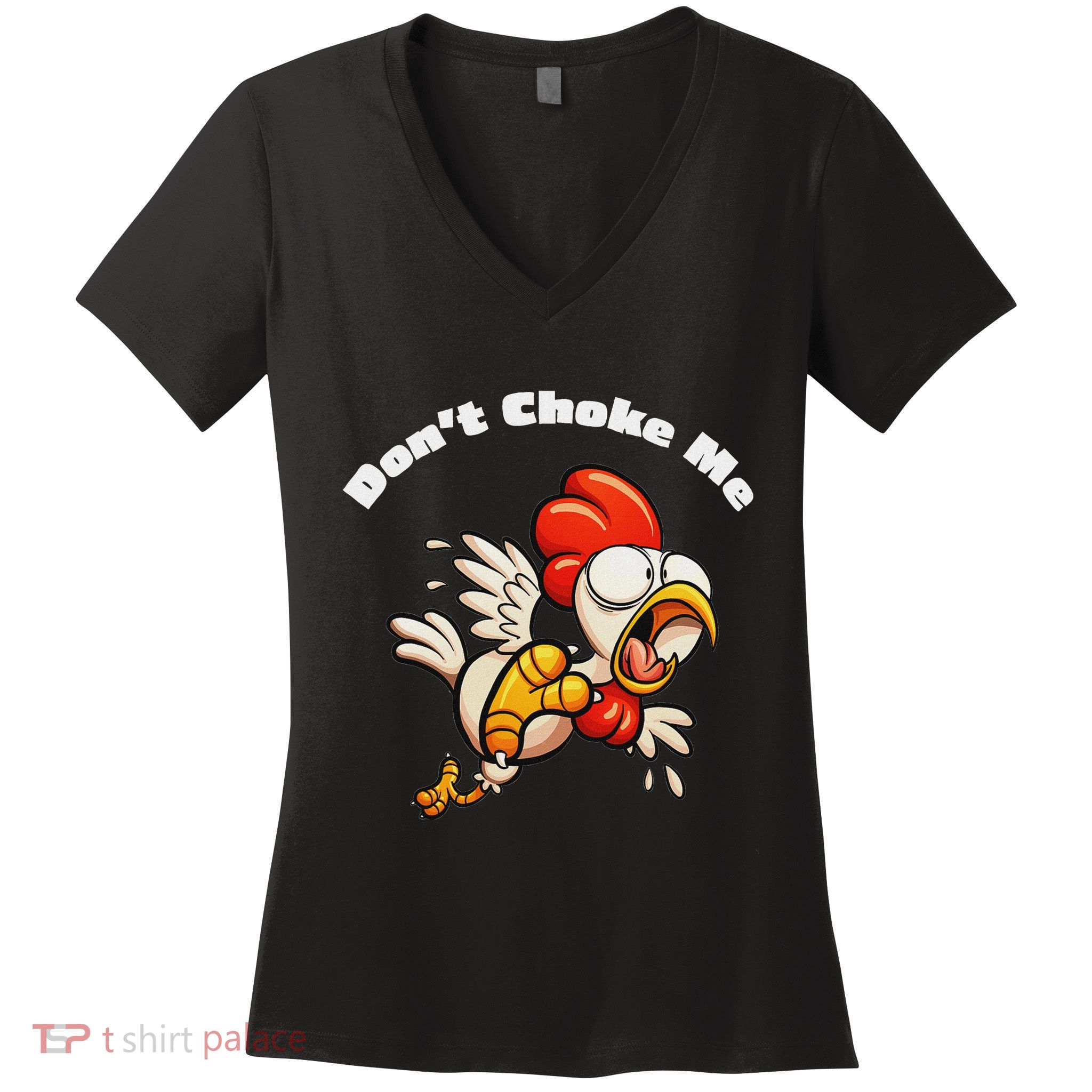 Funny Chicken DonT Choke Me Cartoon Scared Chicken Women's V-Neck T-Shirt