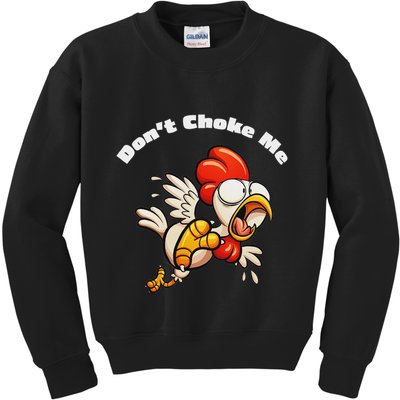 Funny Chicken DonT Choke Me Cartoon Scared Chicken Kids Sweatshirt