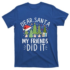 Funny Christmas Dear Santa My Friends Did It Gift T-Shirt