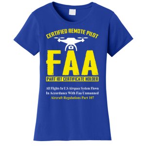 Faa Certified Drone Pilot Funny Remote Pilots Drone Life Great Gift Women's T-Shirt