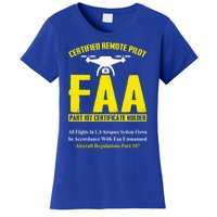 Faa Certified Drone Pilot Funny Remote Pilots Drone Life Great Gift Women's T-Shirt