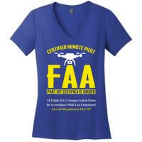 Faa Certified Drone Pilot Funny Remote Pilots Drone Life Great Gift Women's V-Neck T-Shirt