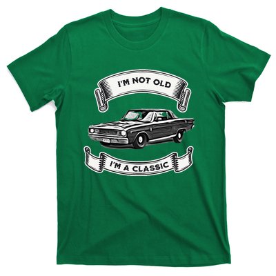 Funny Car Design IM Not Old IM A Classic Dodge Dart T-Shirt