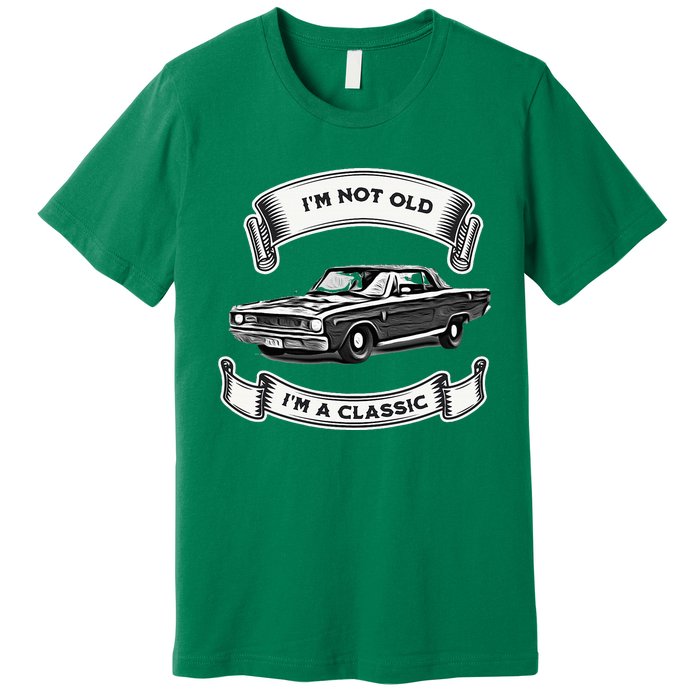 Funny Car Design IM Not Old IM A Classic Dodge Dart Premium T-Shirt