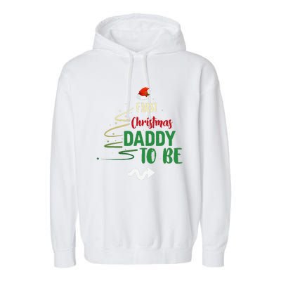 First Christmas Daddy To Be Pregnancy Announcement Gifts Funny Garment-Dyed Fleece Hoodie