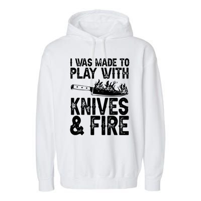 Funny Chef Design For Men Women Knives Play Cooking Lovers Garment-Dyed Fleece Hoodie