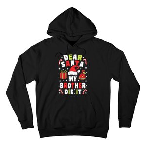 Family Christmas Dear Santa My Brother Did It Christmas Hoodie