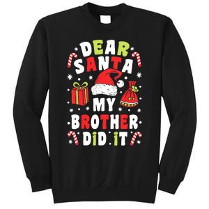 Family Christmas Dear Santa My Brother Did It Christmas Sweatshirt