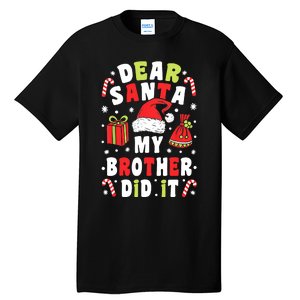 Family Christmas Dear Santa My Brother Did It Christmas Tall T-Shirt