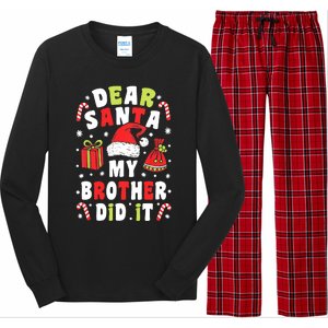 Family Christmas Dear Santa My Brother Did It Christmas Long Sleeve Pajama Set