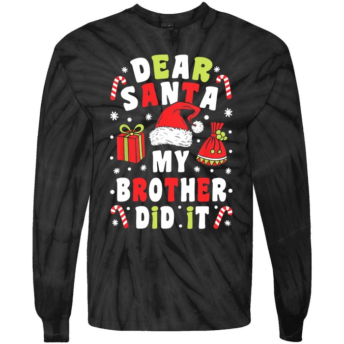 Family Christmas Dear Santa My Brother Did It Christmas Tie-Dye Long Sleeve Shirt