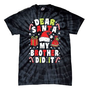 Family Christmas Dear Santa My Brother Did It Christmas Tie-Dye T-Shirt