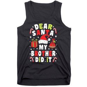 Family Christmas Dear Santa My Brother Did It Christmas Tank Top