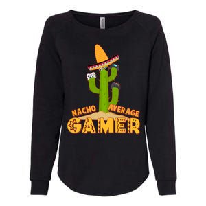 Funny Cinco De Mayo Nacho Average Gamer Cactus Gamer Womens California Wash Sweatshirt