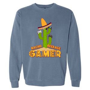 Funny Cinco De Mayo Nacho Average Gamer Cactus Gamer Garment-Dyed Sweatshirt