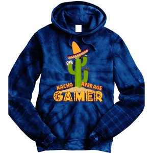 Funny Cinco De Mayo Nacho Average Gamer Cactus Gamer Tie Dye Hoodie