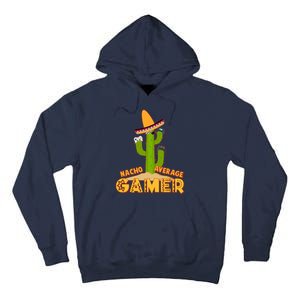 Funny Cinco De Mayo Nacho Average Gamer Cactus Gamer Tall Hoodie