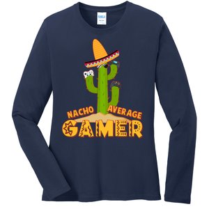 Funny Cinco De Mayo Nacho Average Gamer Cactus Gamer Ladies Long Sleeve Shirt