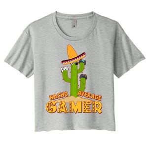 Funny Cinco De Mayo Nacho Average Gamer Cactus Gamer Women's Crop Top Tee