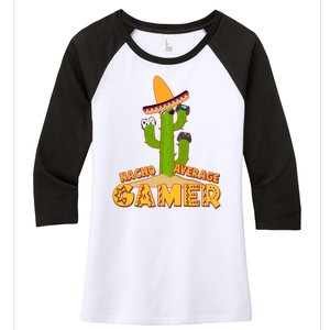 Funny Cinco De Mayo Nacho Average Gamer Cactus Gamer Women's Tri-Blend 3/4-Sleeve Raglan Shirt