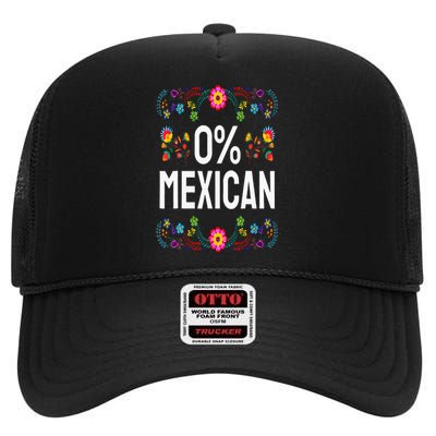 Funny Cinco De Mayo Fiesta 0 Percent 0 Mexican High Crown Mesh Back Trucker Hat