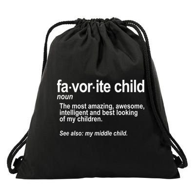 Favorite Child Definition Funny Mom And Dad Middle Child Drawstring Bag