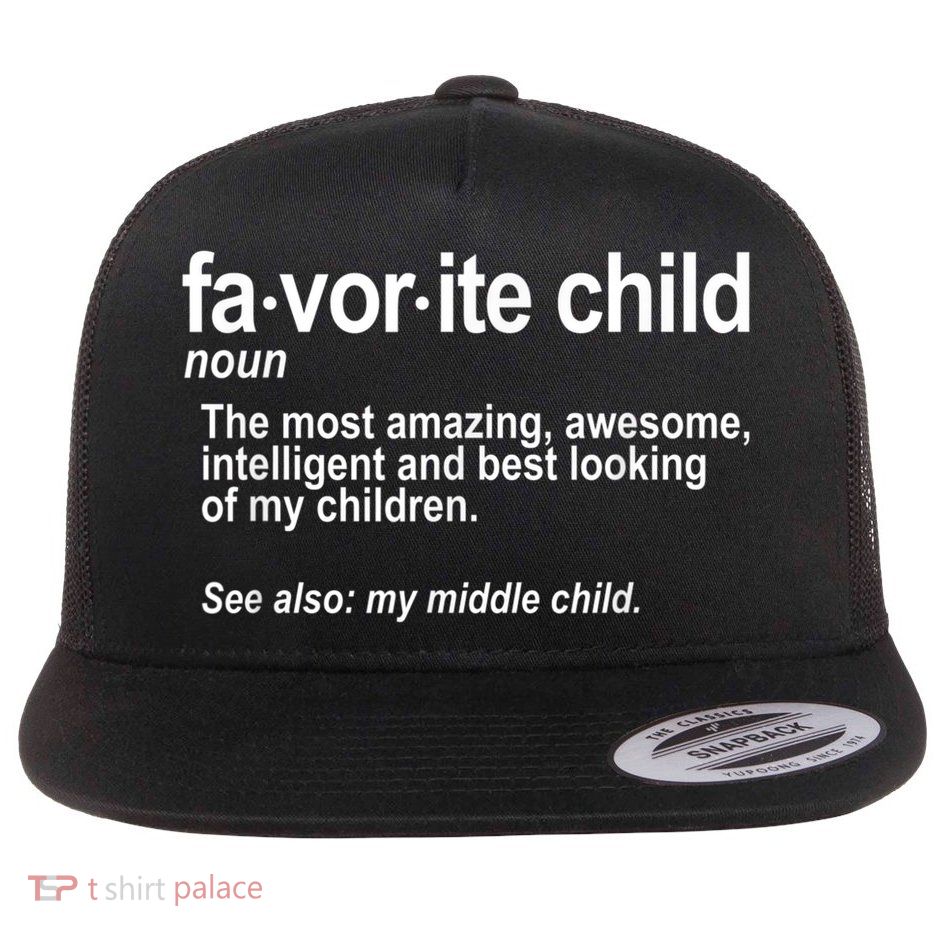 Favorite Child Definition Funny Mom And Dad Middle Child Flatbill Hat