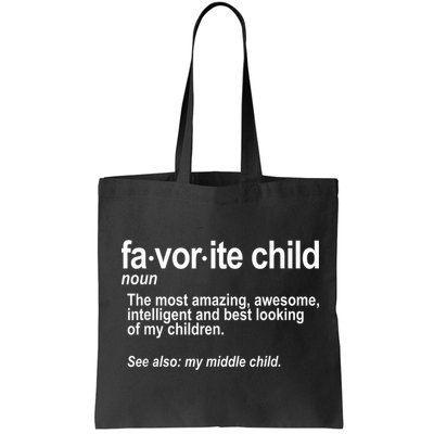 Favorite Child Definition Funny Mom And Dad Middle Child Bag