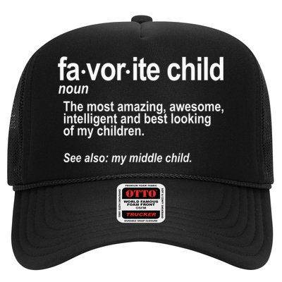 Favorite Child Definition Funny Mom And Dad Middle Child Trucker Hat