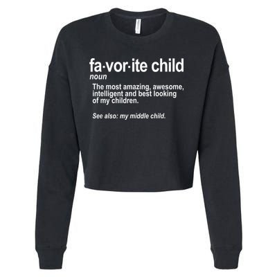 Favorite Child Definition Funny Mom And Dad Middle Child Cropped Pullover Crew