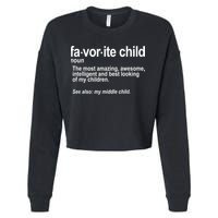 Favorite Child Definition Funny Mom And Dad Middle Child Cropped Pullover Crew