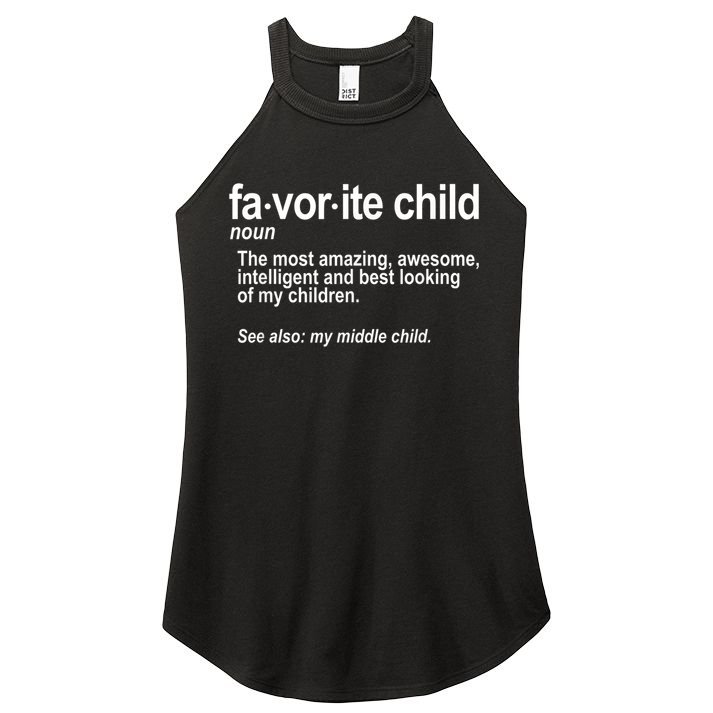 Favorite Child Definition Funny Mom And Dad Middle Child Women's Perfect Tri Rocker Tank