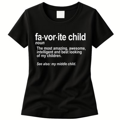 Favorite Child Definition Funny Mom And Dad Middle Child Womens T-Shirt