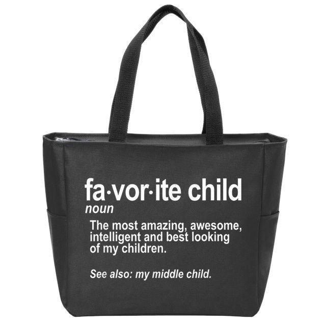 Favorite Child Definition Funny Mom And Dad Middle Child Zip Tote Bag