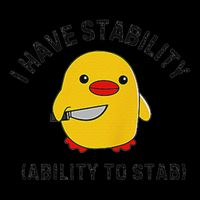 Funny Cute Duck Funny I Have Stability Ability To Stab 16oz Travel Tumbler