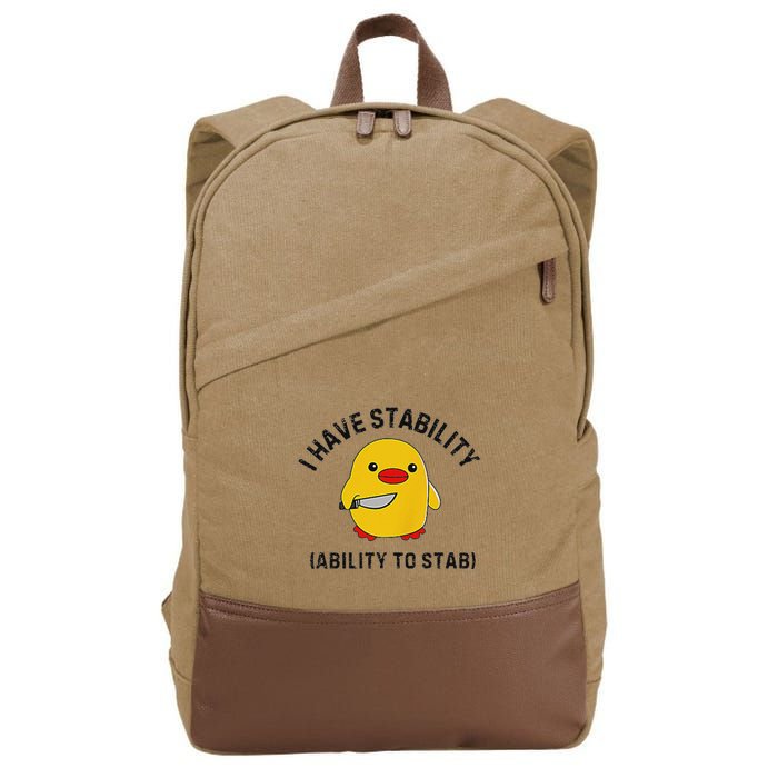 Funny Cute Duck Funny I Have Stability Ability To Stab Cotton Canvas Backpack
