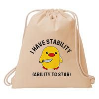 Funny Cute Duck Funny I Have Stability Ability To Stab Drawstring Bag