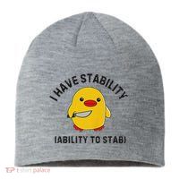 Funny Cute Duck Funny I Have Stability Ability To Stab Sustainable Beanie