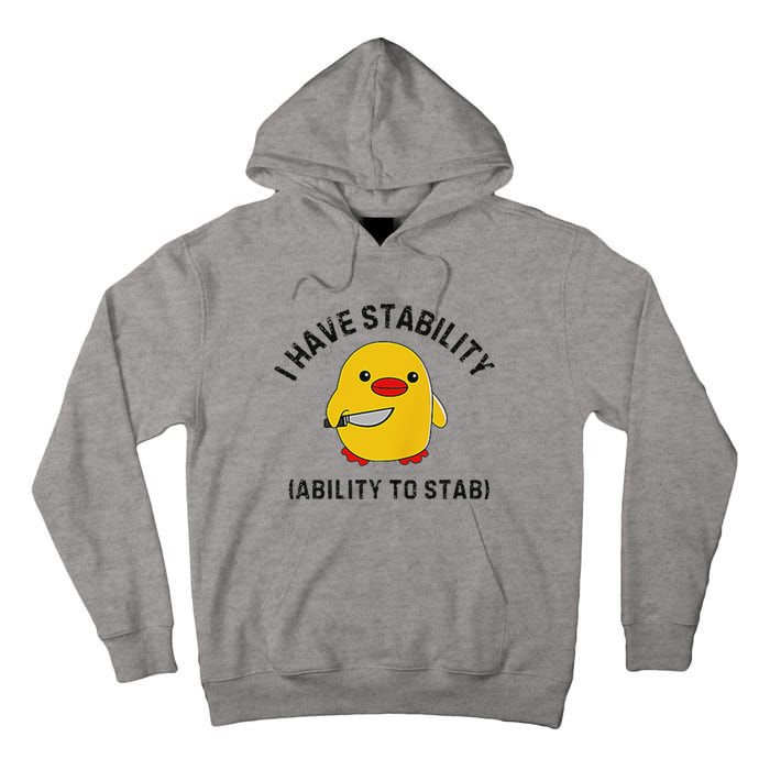 Funny Cute Duck Funny I Have Stability Ability To Stab Tall Hoodie